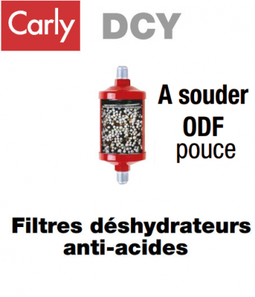 Filtre deshydrateur Carly DCY 084S - Raccordement 1/2 ODF