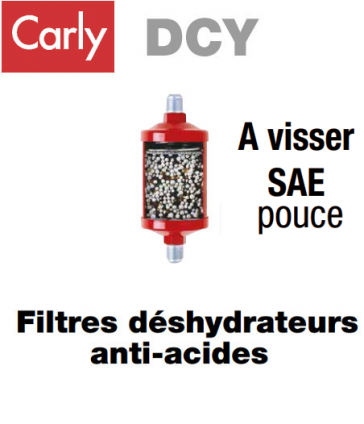 Filtre deshydrateur Carly DCY 053 - Raccordement 3/8 SAE